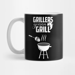 Grillers Gonna Grill Mug